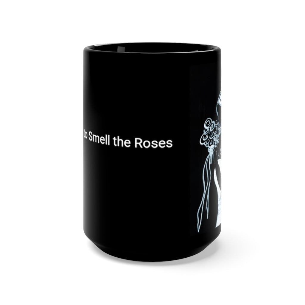 Don't Forget to Smell the Roses |  Mug
